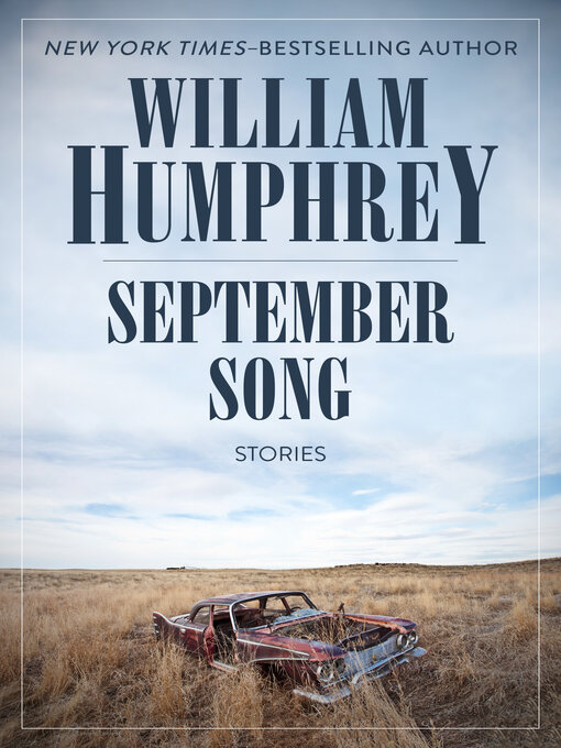 Title details for September Song by William  Humphrey - Available